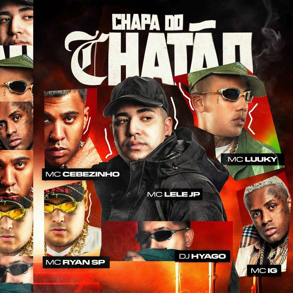 Mc IG, Mc Ryan SP, Mc Lele JP, Mc Luuky, Mc Cebezinho, Dj Hyago - Chapa do Chatão