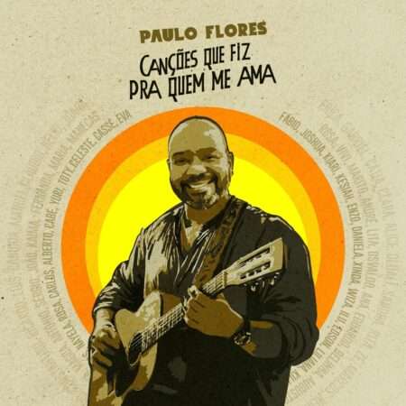 Paulo Flores - Canções Que Fiz Pra Quem Me Ama (Álbum)