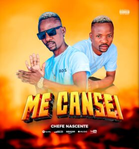 Chefe Nascente - Me Cansei