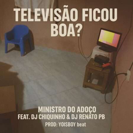 Ministro Do Adoço - A Televisão Ficou Boa