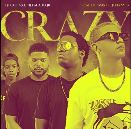 DJ Callas & DJ Falado Jr ft. Lil Saint & Jhonny B - Crazy (Radio Edit)