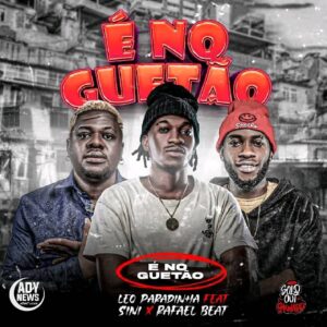 Leo Paradinha ft. Sini & Rafael Beat - É No Guetão