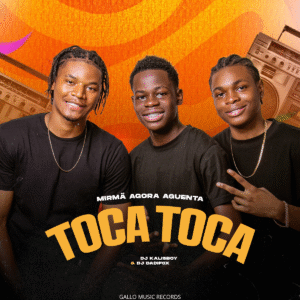 Mirmã Agora Aguenta - Toca Toca