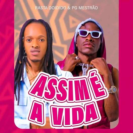 Rasta Doido & PG Mestrão - Assim é a Vida