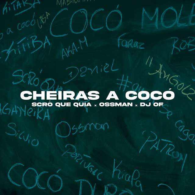 Scro Que Cuia - Cheiras a Cocó (ft. DJ Of x Ossman)
