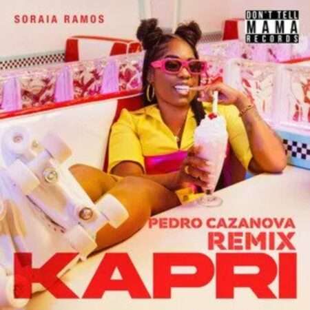 Soraia Ramos - Kapri (Pedro Cazanova Remix)