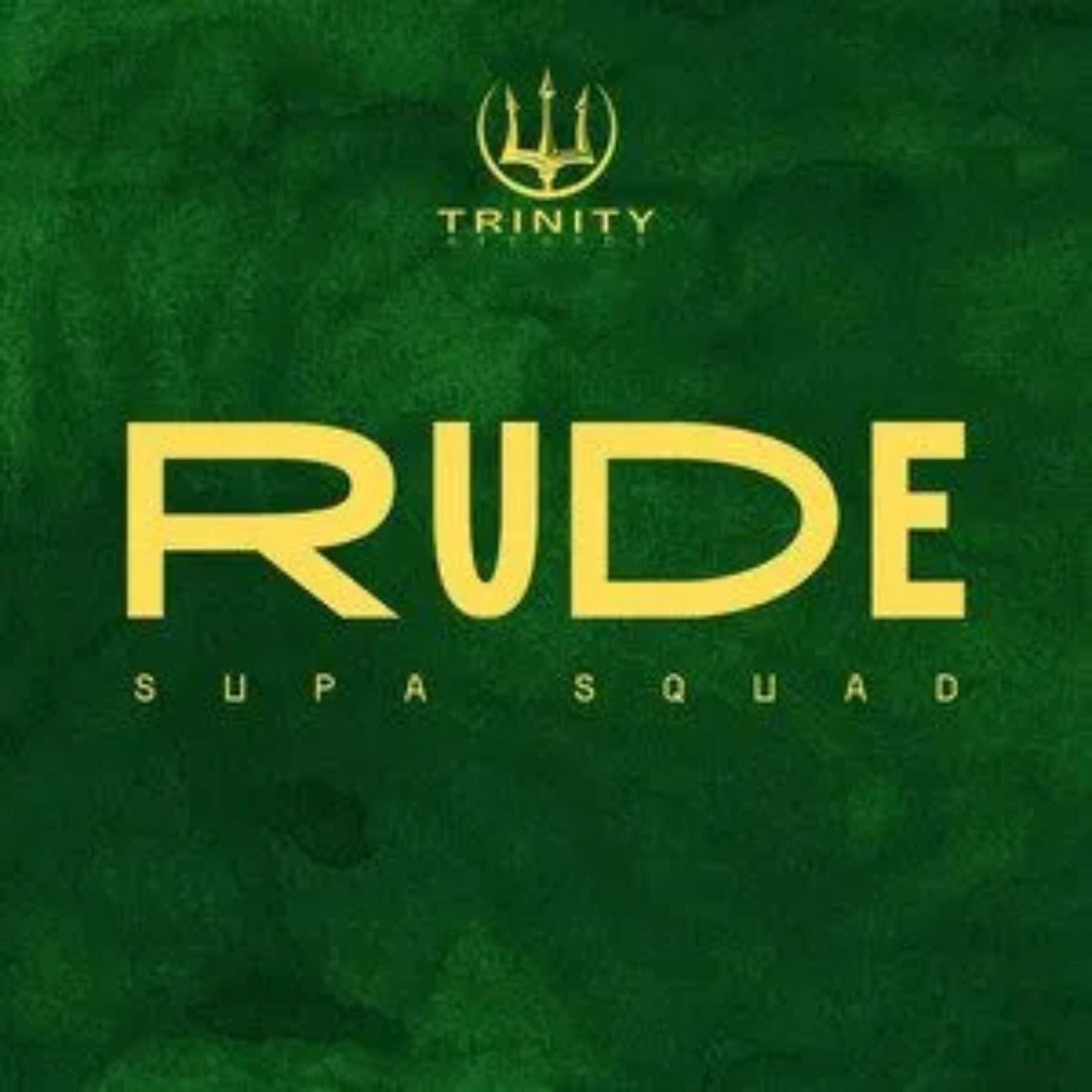 Supa Squad - Rude