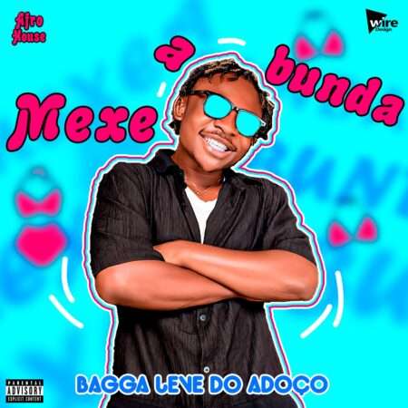 Bagga Leve Do Adoço - Mexe A Bunda