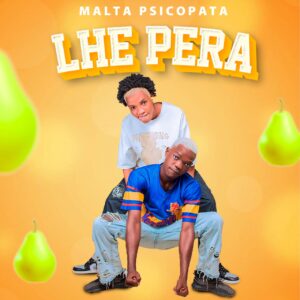 Malta Psicopata - Lhe Pera