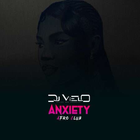DJ Vielo - Anxiety Afro Club