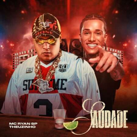 MC Ryan SP ft. Theuzinho - Saudade