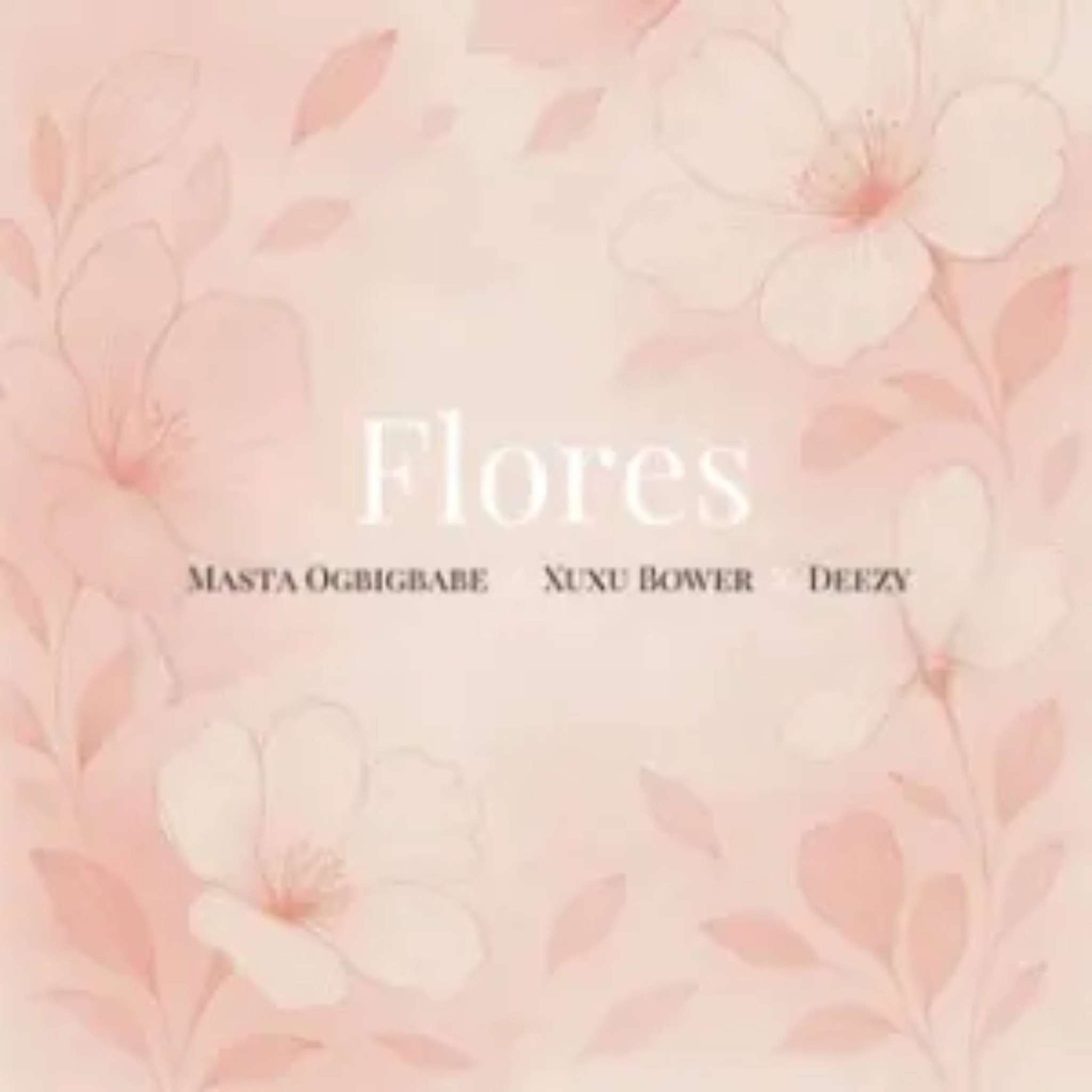 Masta ft. Xuxu Bower e Deezy - Flores