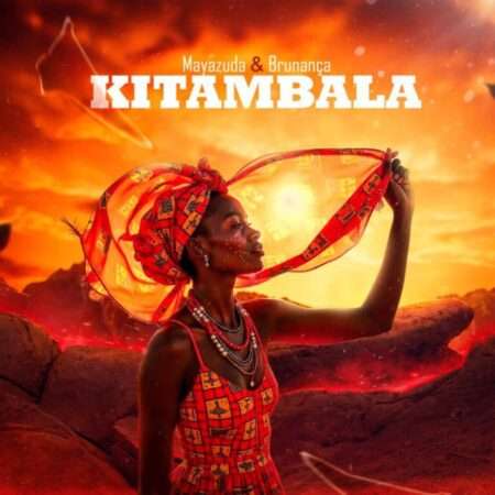 Maya Zuda ft. Brunança - Kitambala