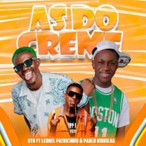U.T.K ft Leonel Patricinho - As Do Creme