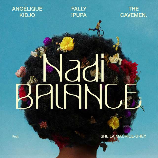 Angelique Kidjo x Fally Ipupa x The Cavemen - Nadi Balance (ft. Sheila Maurice-Grey)