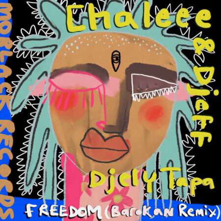 Challe x DJEFF ft. Djely Tapa - Freedom (Barokan Remix)