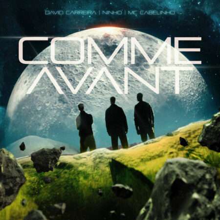 David Carreira - Comme Avant (ft. Ninho & MC Cabelinho)