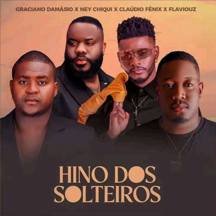 Graciano Damásio x Ney Chiqui x Claudio Fênix x Flaviouz Hirif - Hino dos Solteiros