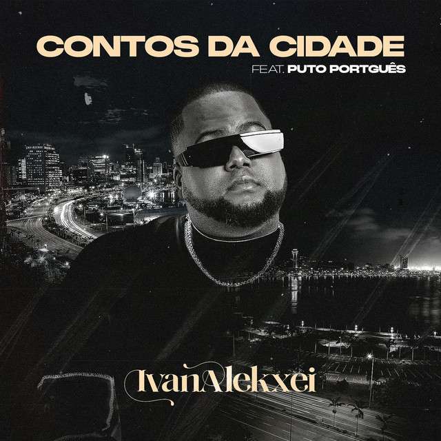 Ivan Alekxei ft. Puto Português - Contos da Cidade