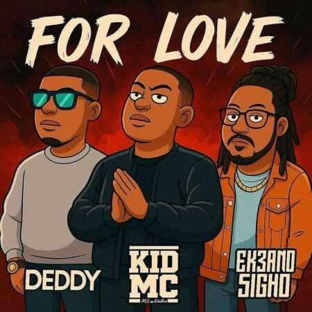 Kid MC & Xtremo Signo - For Love (ft. Deddy)