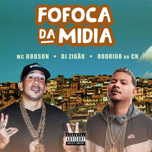 MC Rodson - Fofoca Da Mídia (ft. DJ Zigão e MC Rodrigo do CN)