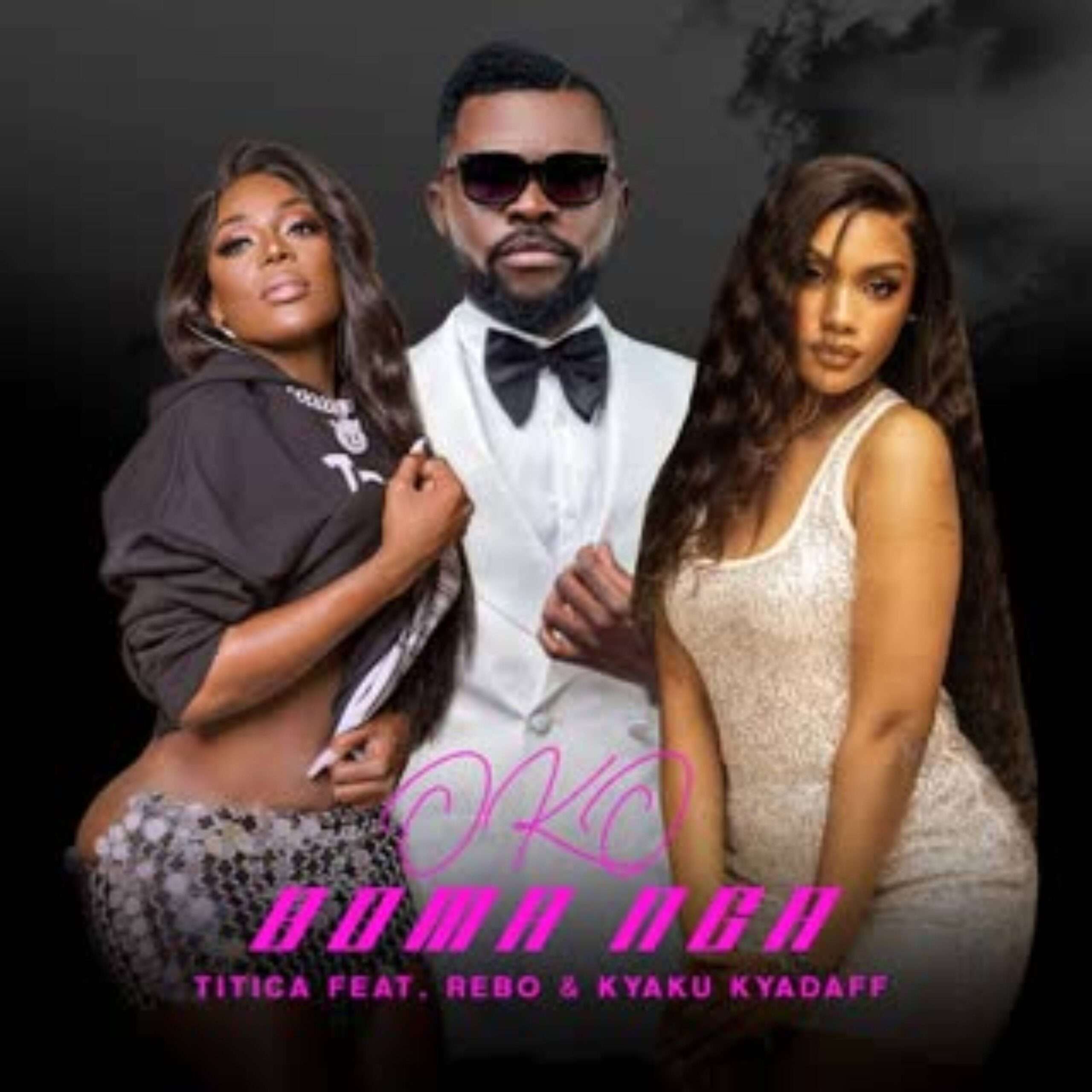 Titica ft. Rebo x Kyaku Kyadaff - Oko Boma Nga